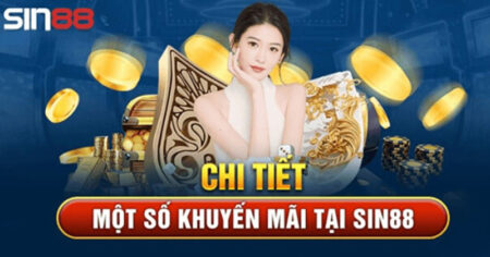 Những Chương Trình Khuyến Mãi Sin88 Dành Tặng Khách Hàng 2024