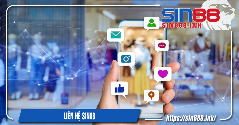 cách liên hệ với chăm sóc khách hàng sin88