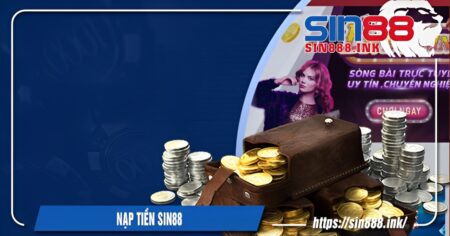 hướng dẫn nạp tiền sin88