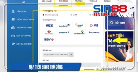 Hướng dẫn nạp tiền Sin88 thành công trong 5 phút 3 nạp tiền sin88 phương thức thủ công