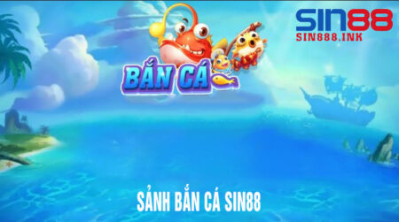 bắn cá Sin88